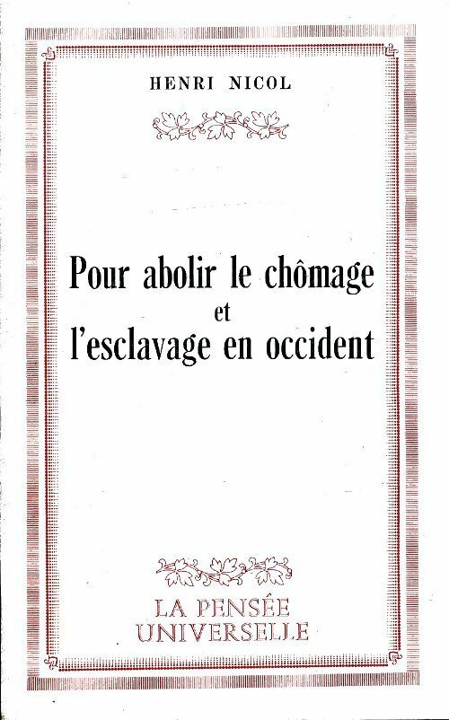 Livrenpoche : Pour abolir le chômage et l'esclavage en occident - Henri Nicol - Livre