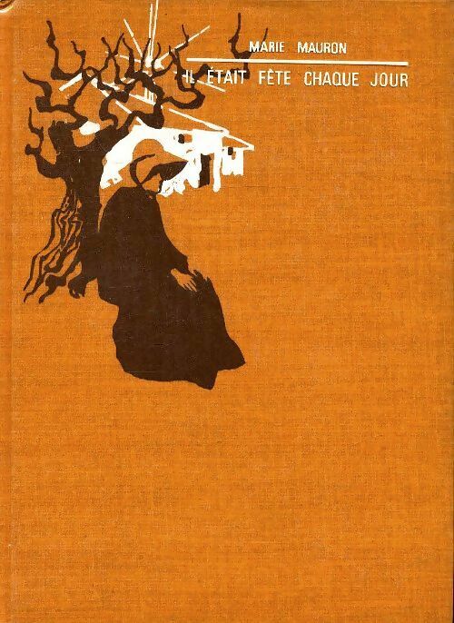 Livrenpoche : Il était fête chaque jour - Marie Mauron - Livre