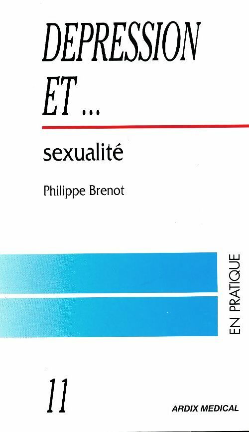 Livrenpoche : Dépression et...Sexualité - Philippe Brénot - Livre