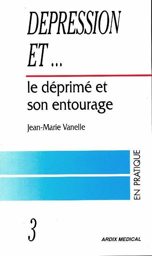 Livrenpoche : Dépression et...Le déprimé et son entourage - Jean-Marie Vanelle - Livre