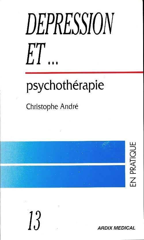 Livrenpoche : Dépression et...Psychothérapie - Christophe André - Livre