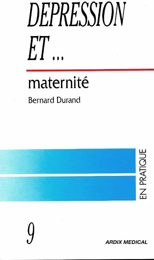 Livrenpoche : Dépression et ... Maternité - Bernard Durand - Livre