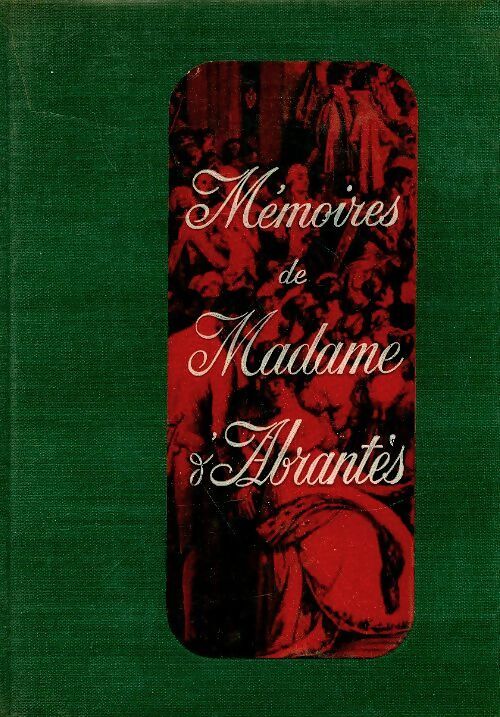 Livrenpoche : Mémoires de madame D'Abrantès - Madame D'Abrantès - Livre