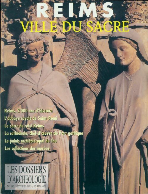 Livrenpoche : Les dossiers d'archéologie n°186 : Reims, ville du sacre - Collectif - Livre