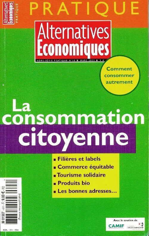 Alternatives économiques pratique Hors-série n°10 : La consommation citoyenne - Collectif -  Alternatives économiques pratique Hors-série - Livre