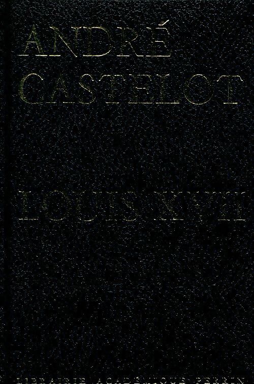 Livrenpoche : Louis XVII - André Castelot - Livre