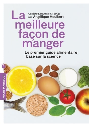 La meilleure façon de manger - Angélique Houlbert - Livre