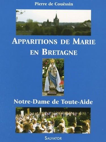 Apparitions de Marie en Bretagne à Querrien - Pierre De Couëssin -  Salvator GF - Livre