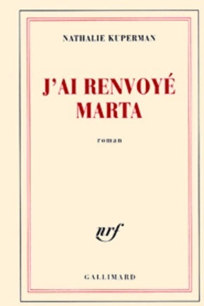 Livrenpoche : J'ai renvoyé Marta - Nathalie Kuperman - Livre