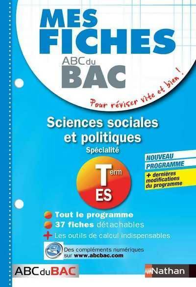Sciences sociales et politiques Terminale ES - Delphine De Chouly -  Mes fiches ABC du bac - Livre