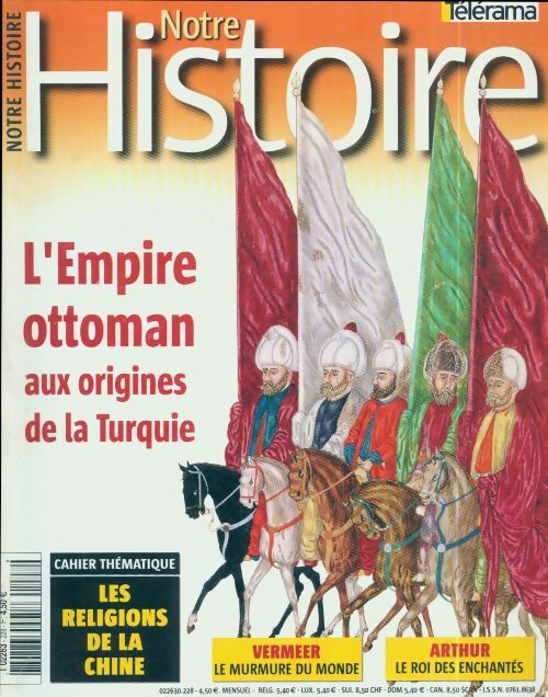 Livrenpoche : Notre histoire n°228 : L'Empire ottoman aux origines de la Turquie - Collectif - Livre