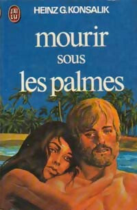 Livrenpoche : Mourir sous les palmes - Heinz G. Konsalik - Livre