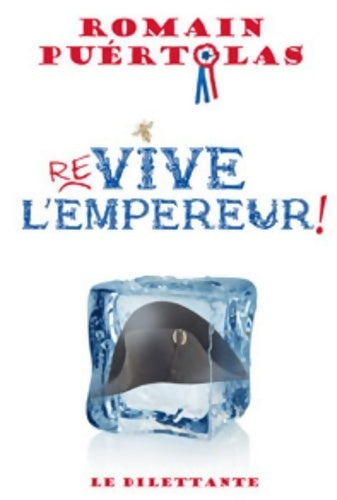 Livrenpoche : Re-vive l'empereur ! - Romain Puértolas - Livre