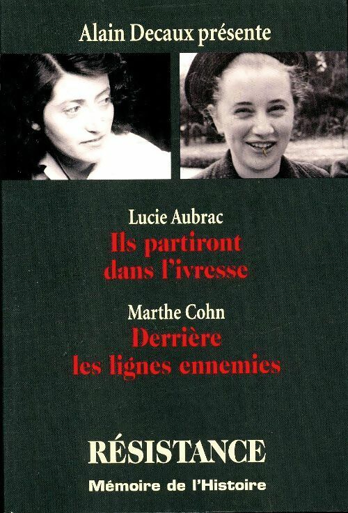 Livrenpoche : Ils partiront dans l'ivresse / Derrière les lignes ennemies - Marthe Cohn - Livre