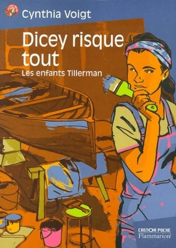 Les enfants Tillerman : Dicey risque tout - Cynthia Voigt - Livre