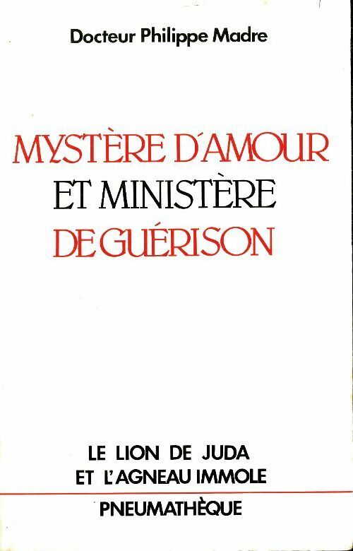 Livrenpoche : Mystère d'amour et ministère de guérison - Philippe Madre - Livre