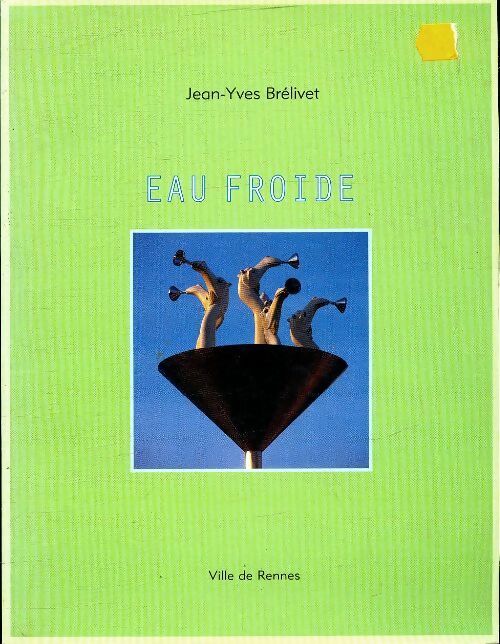 Livrenpoche : Eau froide - Jean-Yves Brélivet - Livre