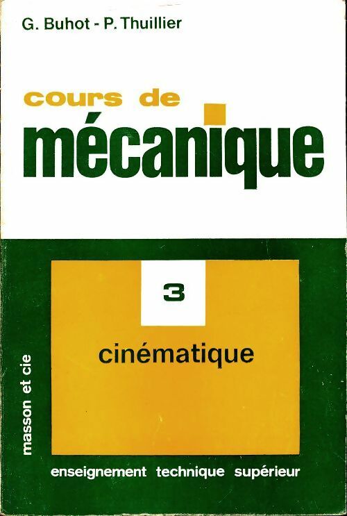 Livrenpoche : Cours de mécanique Tome III : Cinématique - G. Buhot - Livre
