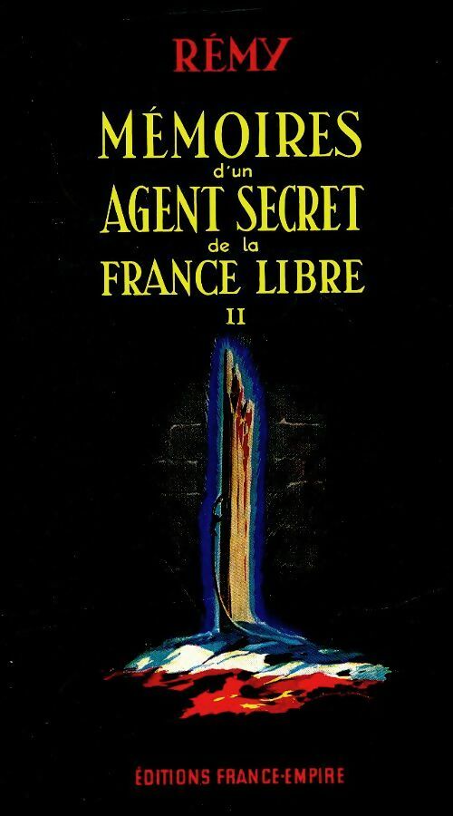 Livrenpoche : Mémoires d'un agent secret Tome II : 19 juin 1942 - fin novembre 1943 - Rémy - Livre