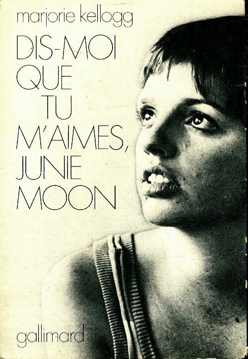 Livrenpoche : Dis-moi que tu m'aimes, Junie Moon - Marjorie Kellogg - Livre