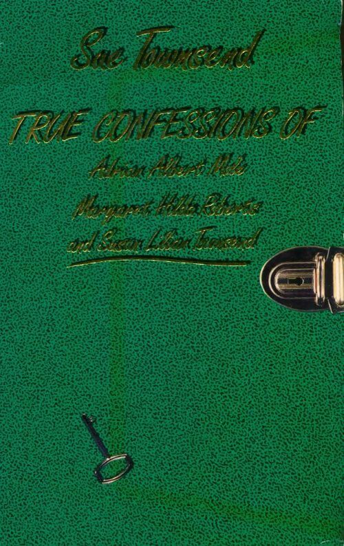 Livrenpoche : True confessions of Adrian Albert Mole, Margaret Hilda Roberts and Susan Lilian Townsend - Sue Townsend - Livre