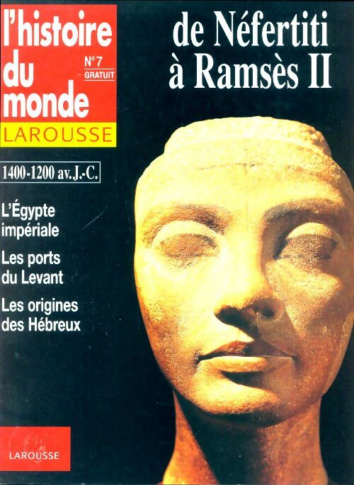 Livrenpoche : L'histoire du monde n°7 : De Néfertiti à Ramsès II - Collectif - Livre