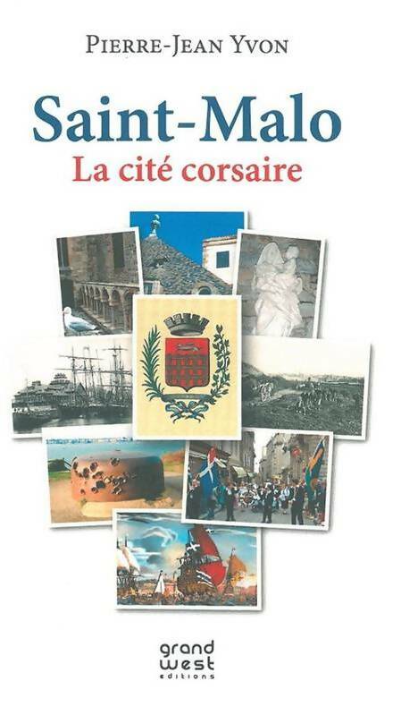 Livrenpoche : Saint-Malo la cité corsaire - Pierre-Jean Yvon - Livre