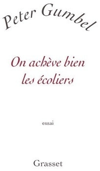 Livrenpoche : On achève bien les écoliers - Peter Gumbel - Livre