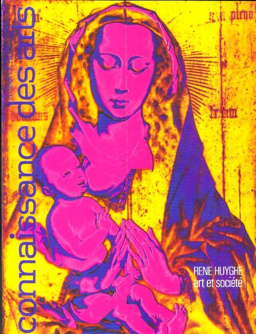 Livrenpoche : Connaissance des arts n°322 : René Huyghe art et société - Collectif - Livre