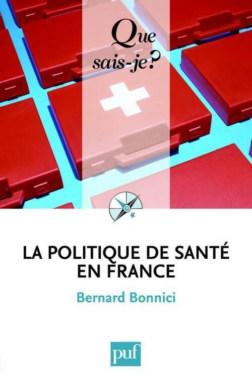 Livrenpoche : La politique de santé en France - Bernard Bonnici - Livre