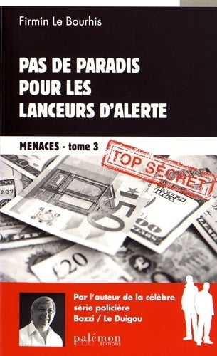 Livrenpoche : Menaces Tome III : Pas de paradis pour les lanceurs d'alerte - Le Bourhis - Livre