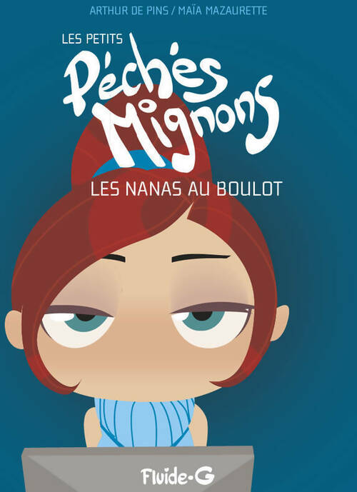 Livrenpoche : Les petits péchés mignons Tome IV : Les nanas au boulot - pour les mecs - Arthur De Pins - Livre