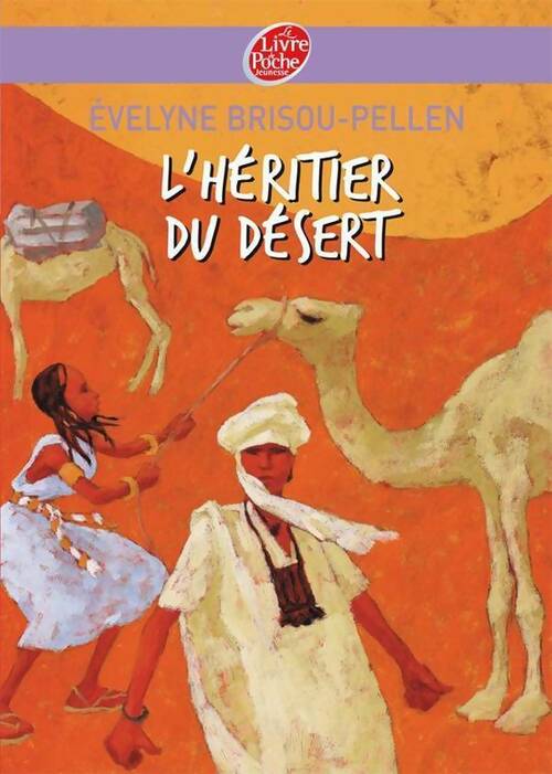 Livrenpoche : L'héritier du désert - Evelyne Brisou-Pellen - Livre
