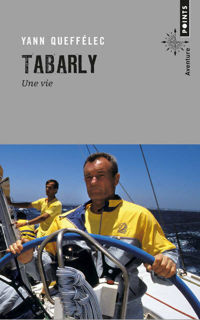 Tabarly. Une vie - Yann Queffélec -  Points - Livre