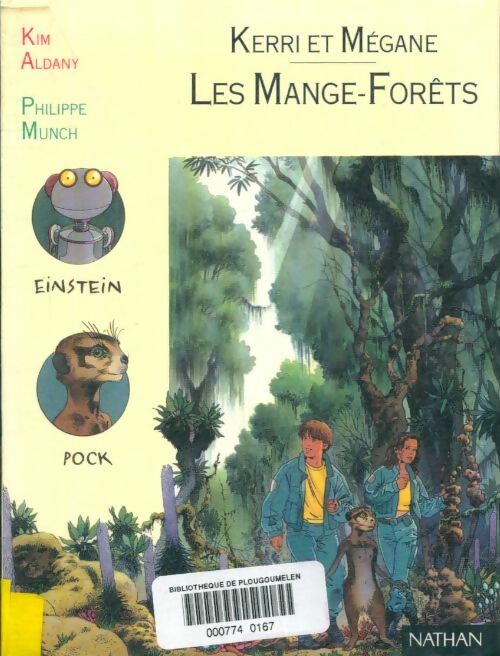 Livrenpoche : Kerri et Mégane Tome I : Les mange-forêts - Kim Aldany - Livre