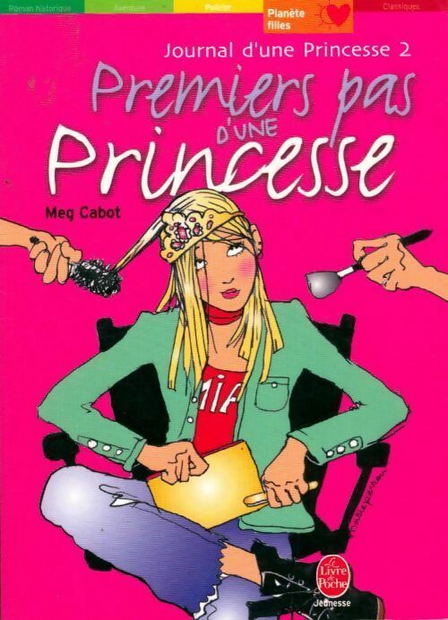 Livrenpoche : Journal d'une princesse Tome II : Premiers pas d'une princesse - Meg Cabot - Livre