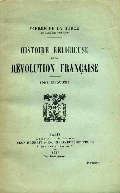 Livrenpoche : Histoire religieuse de la révolution française Tome V - Pierre De La Gorce - Livre