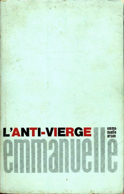 Emmanuelle Tome II : L'anti-vierge Emmanuelle - Emmanuelle Arsan -  Losfeld GF - Livre