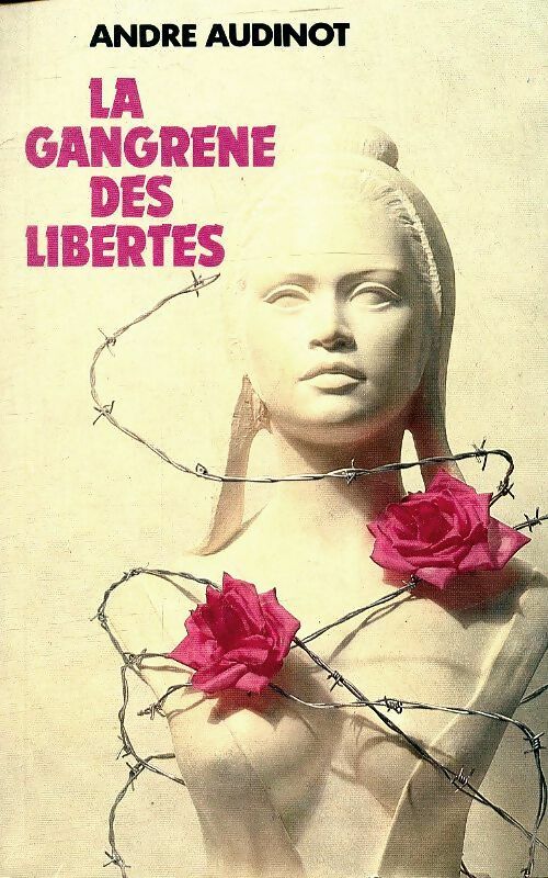 Livrenpoche : La gangrène des libertés - André Audinot - Livre