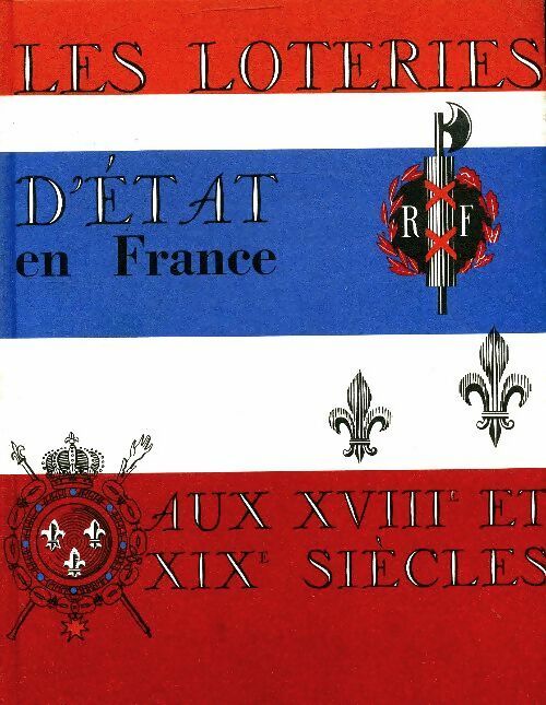 Livrenpoche : Les loteries d'État en France aux XVIIIe et XIXe siècles - Jean Leonnet - Livre