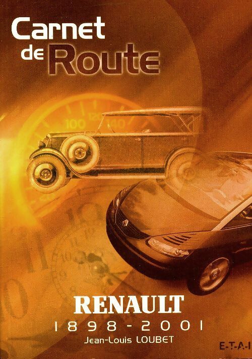 Livrenpoche : Carnet de route Renault 1898-2001 - Jean-Louis Loubet - Livre