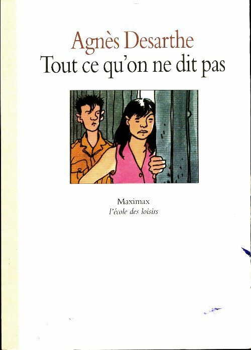 Livrenpoche : Tout ce qu'on ne dit pas - Agnès Desarthe - Livre