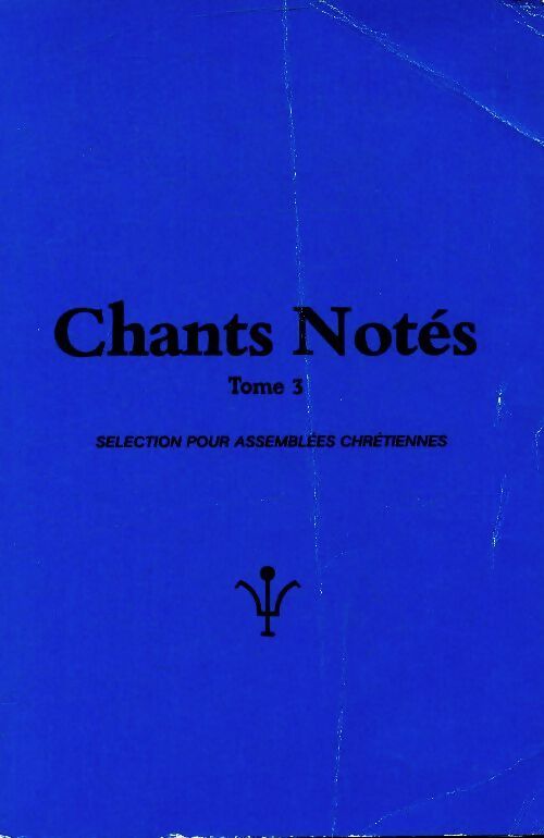 Livrenpoche : Chants notés Tome III : Sélection pour assemblées chrétiennes - Collectif - Livre