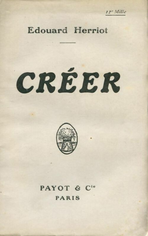 Livrenpoche : Créer Tome I - Edouard Herriot - Livre