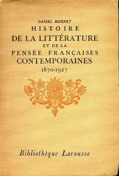 Livrenpoche : Histoire de la littérature et de la pensée françaises contemporaines 1870-1927 - Daniel Mornet - Livre