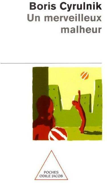 Livrenpoche : Un merveilleux malheur - Boris Cyrulnik - Livre