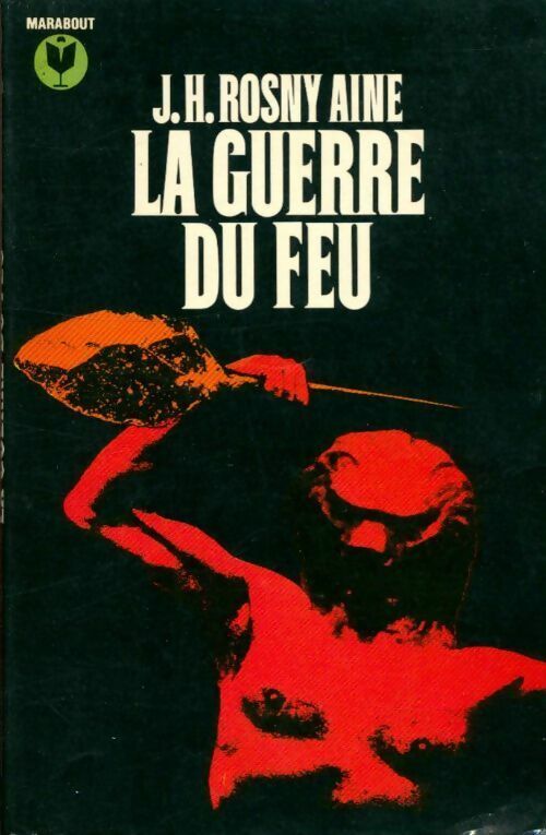 Livrenpoche : La guerre du feu - Joseph-Henry Rosny Ainé - Livre