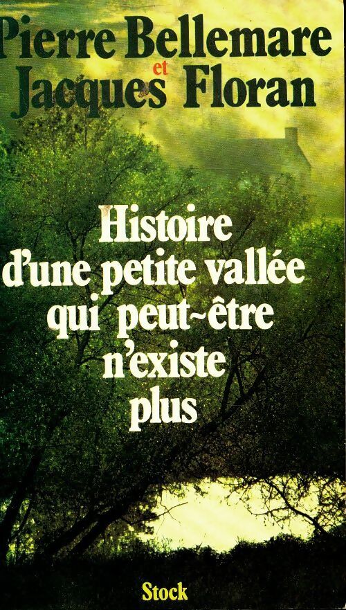 Livrenpoche : Histoire d'une petite vallée qui peut être n'existe plus - Pierre Bellemare - Livre