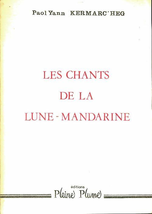 Livrenpoche : Les chants de la Lune-Mandarine - Paol Yann Kermarc'heg - Livre