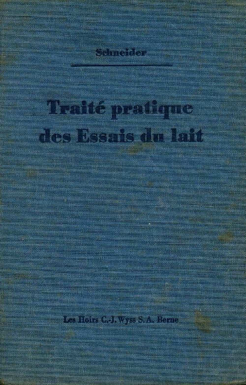 Livrenpoche : Traité pratique des essais du lait - Charles Schneider - Livre
